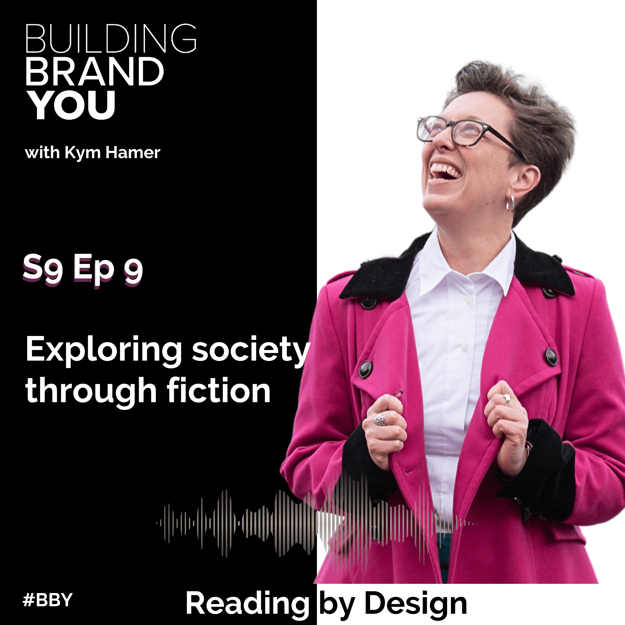 BBY Show S9 Ep9: Exploring society through fiction - Building Brand You cover
