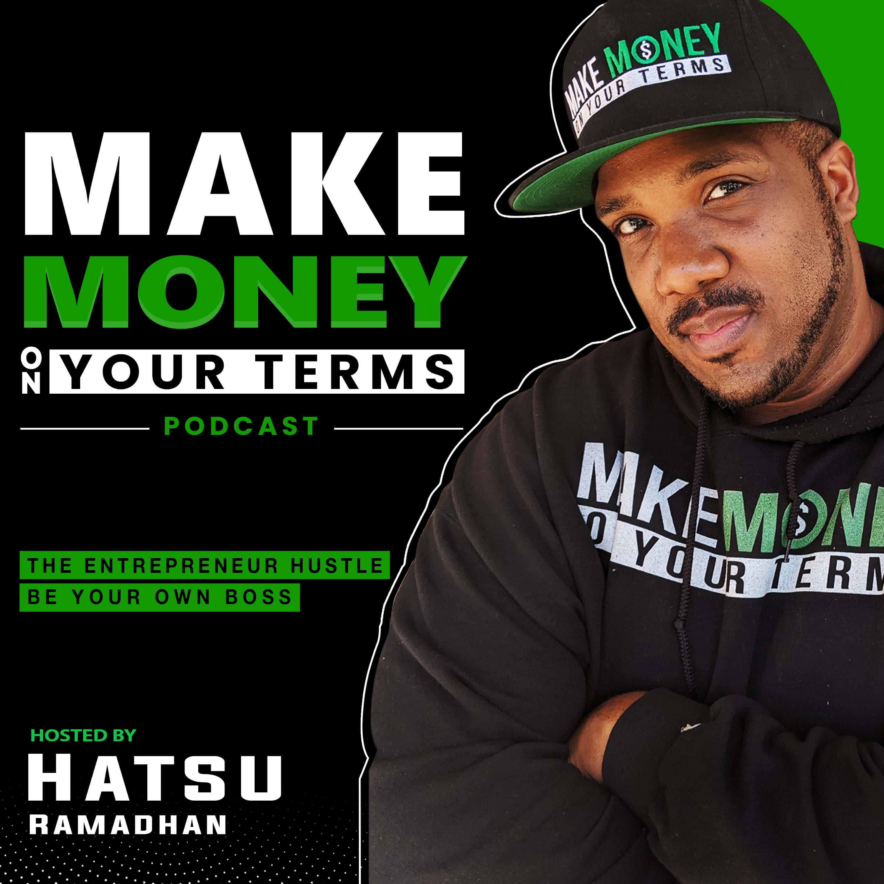 Make Money On Your Terms - The Entrepreneur Hustle, Be Your Own Boss cover