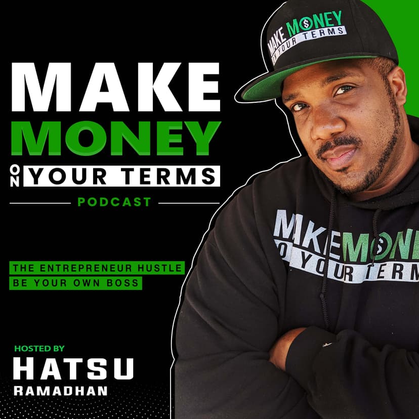 Make Money On Your Terms - The Entrepreneur Hustle, Be Your Own Boss cover