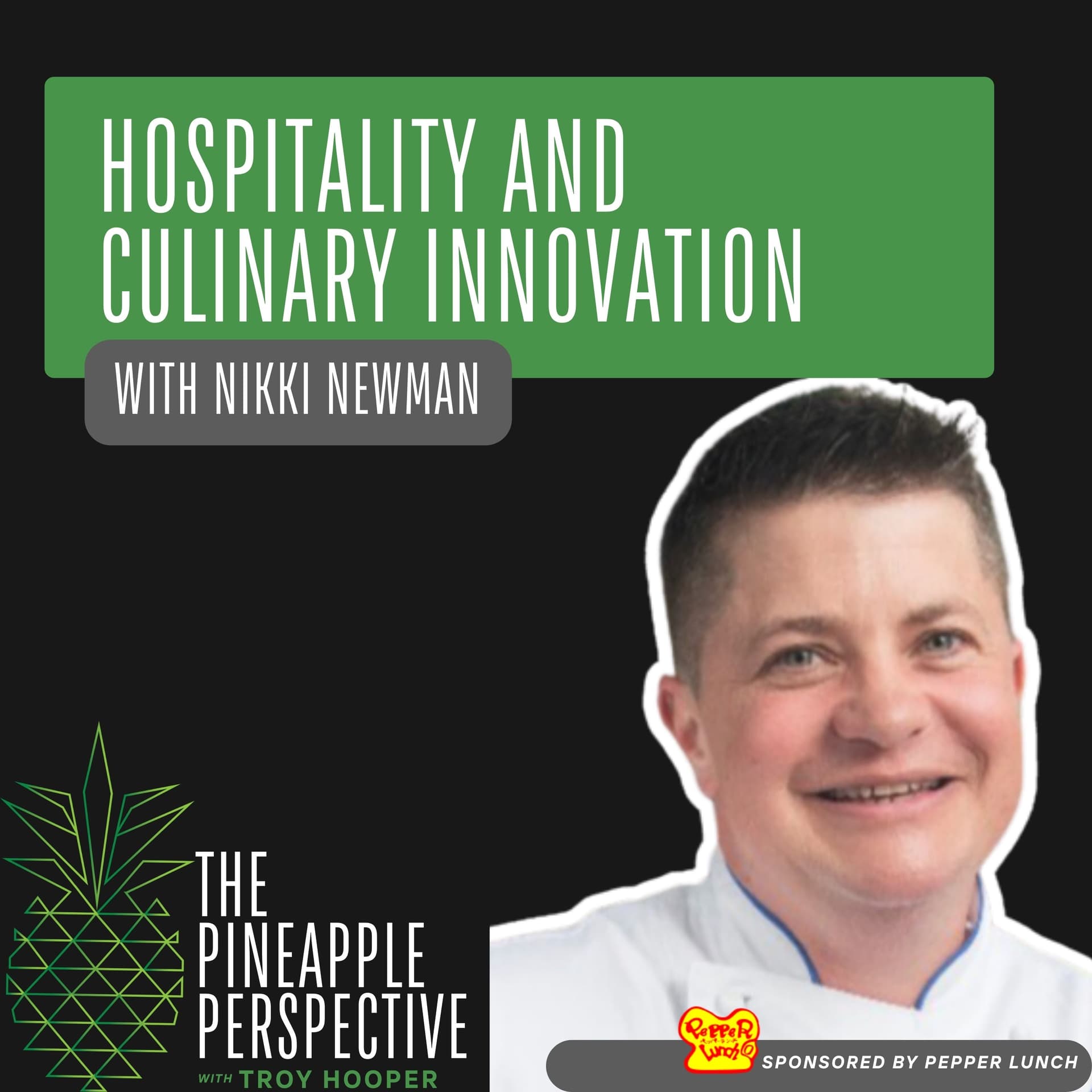 029: Chef Nikki Newman on Hospitality, Culinary Innovation, and Local Sourcing - The Pineapple Perspective cover