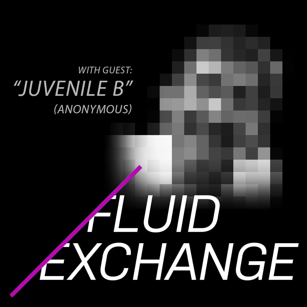 "Juvenile B" (anonymous guest) - Fluid Exchange cover