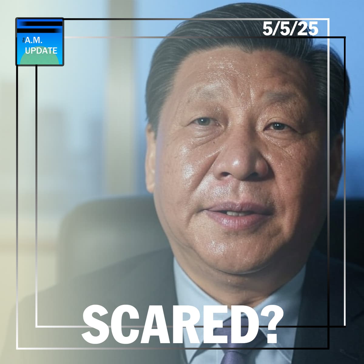 Is China Starting to Relent? | GETTING REALLY MAD ONLINE™ | 5/5/25 - The A.M. Update cover