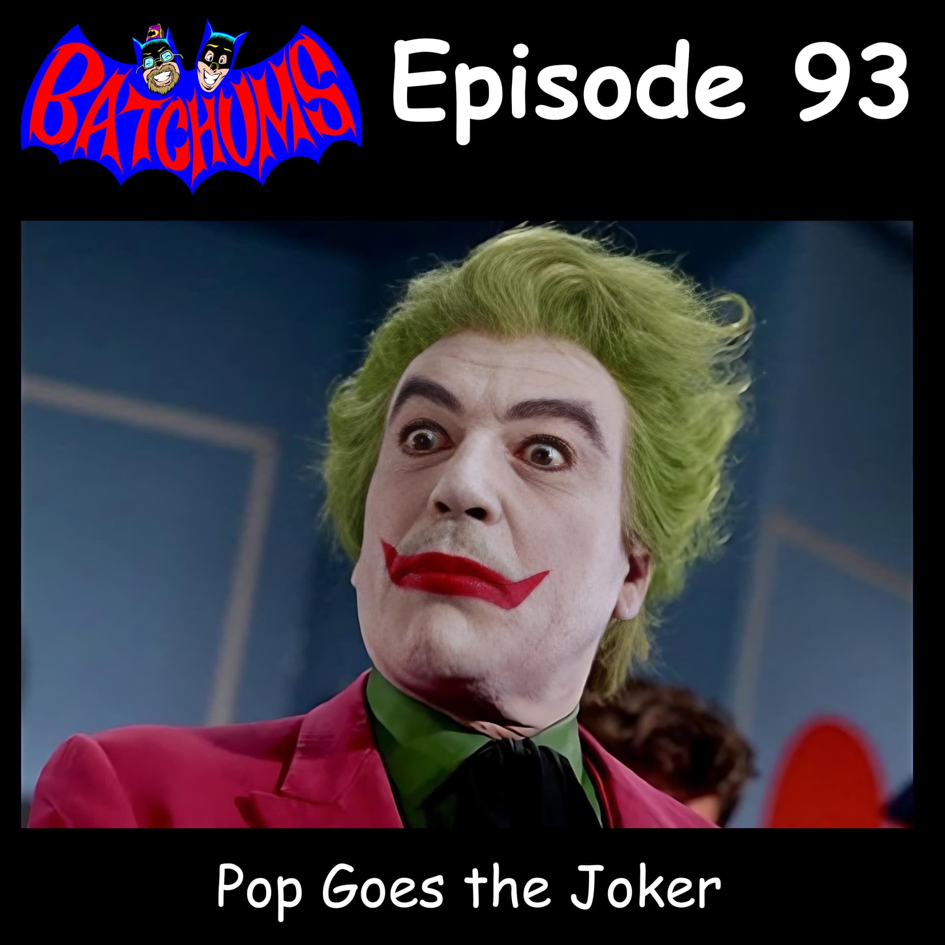 BatChums Episode 93 – Pop Goes the Joker - BatChums cover