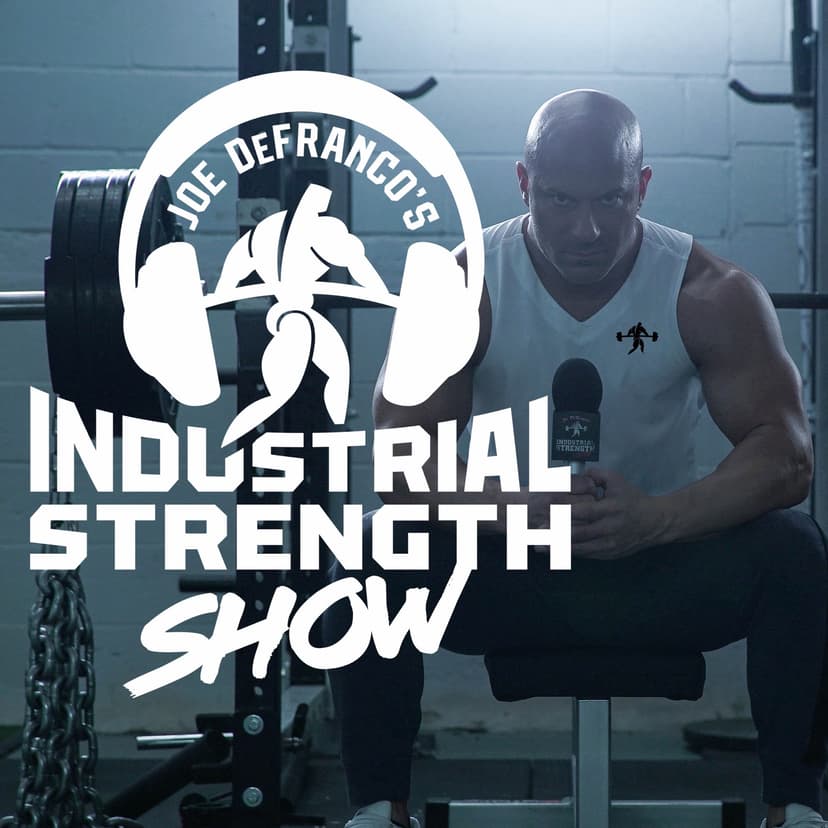Joe DeFranco's Industrial Strength Show cover