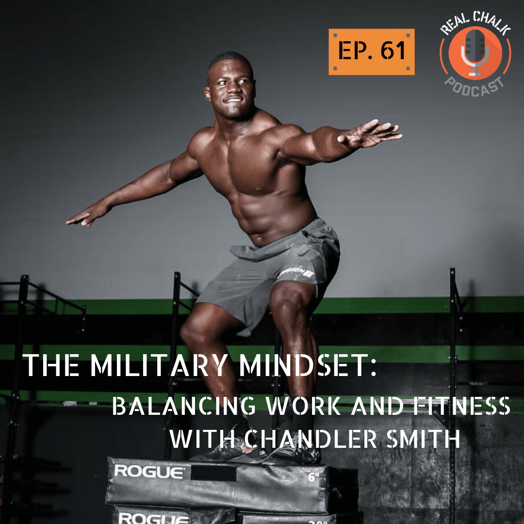 The Military Mindset: Balancing Work And Fitness W/ Chandler Smith — Real Chalk #61 — Barbell Shrugged cover