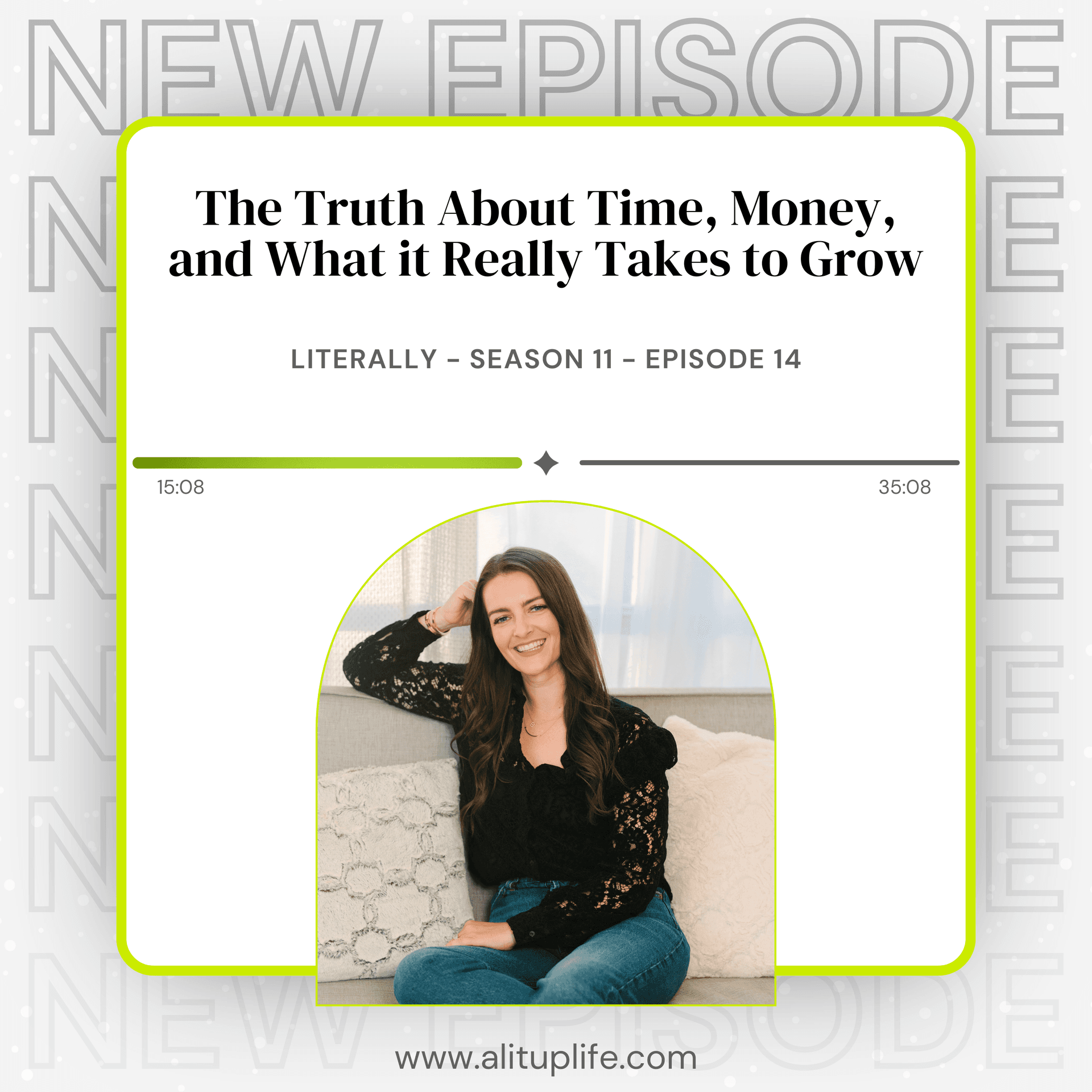 The Truth About Time, Money, and What it Really Takes to Grow (Session 10 with Jackie) — LITerally cover