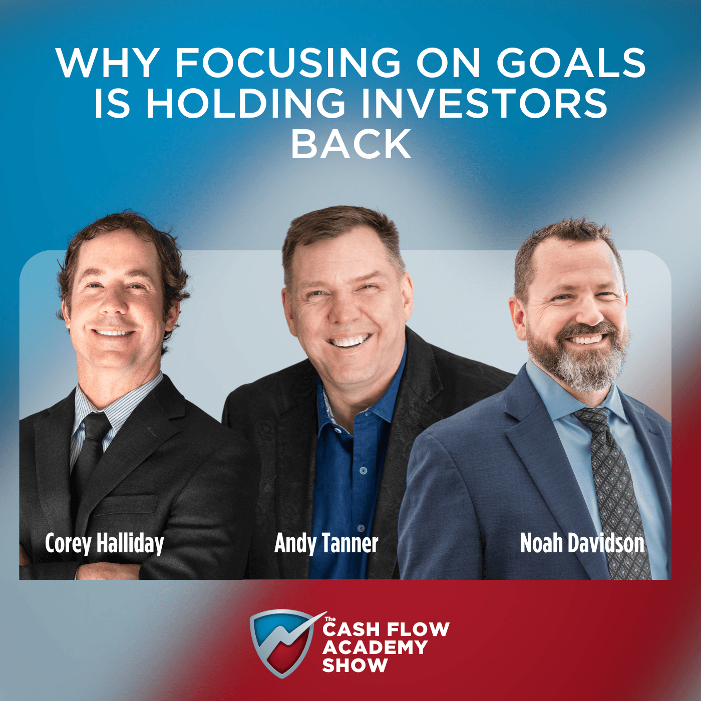 Why Focusing on Goals Is Holding Investors Back - The Cash Flow Academy Show cover