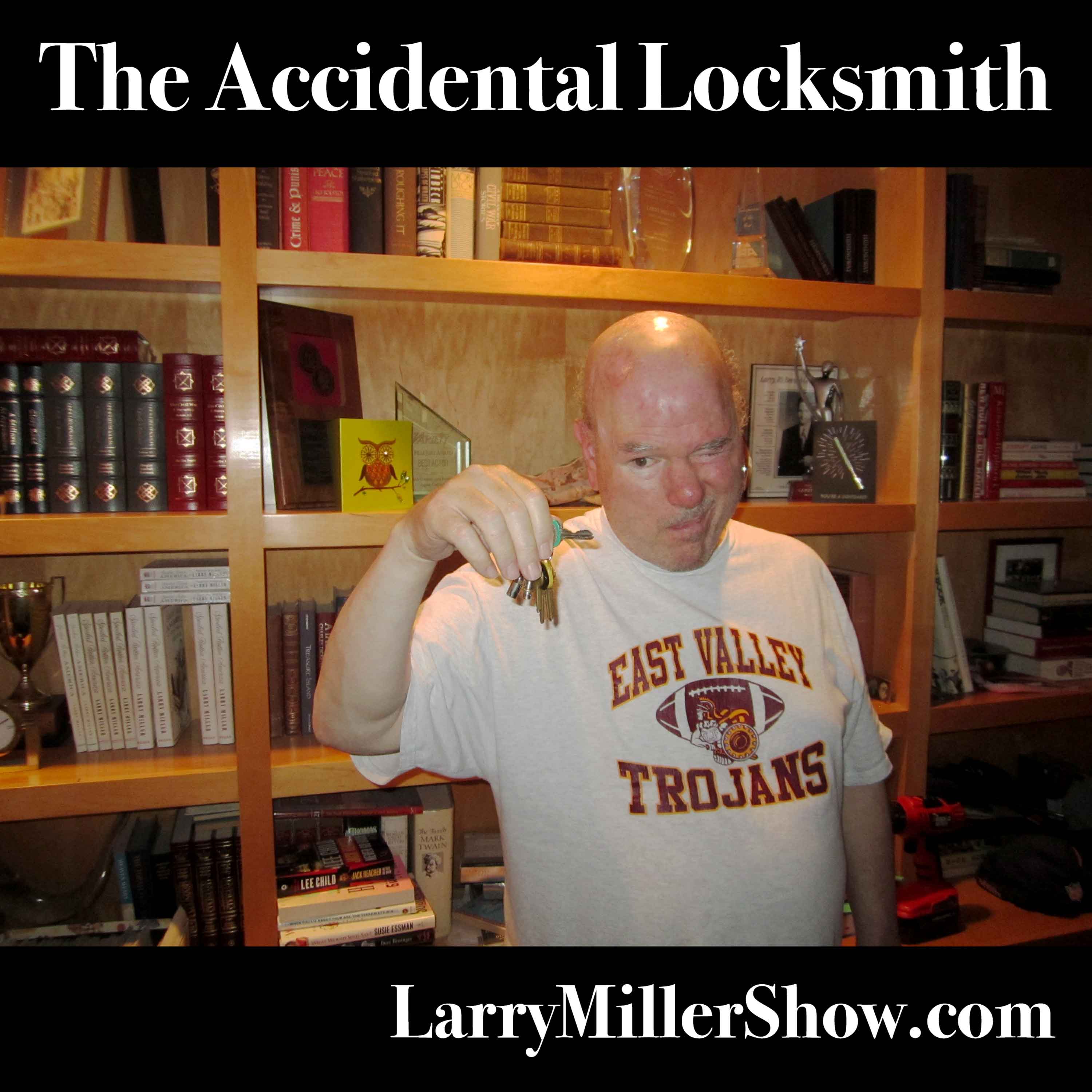 The Accidental Locksmith (rebroadcast) - Larry Miller Show cover