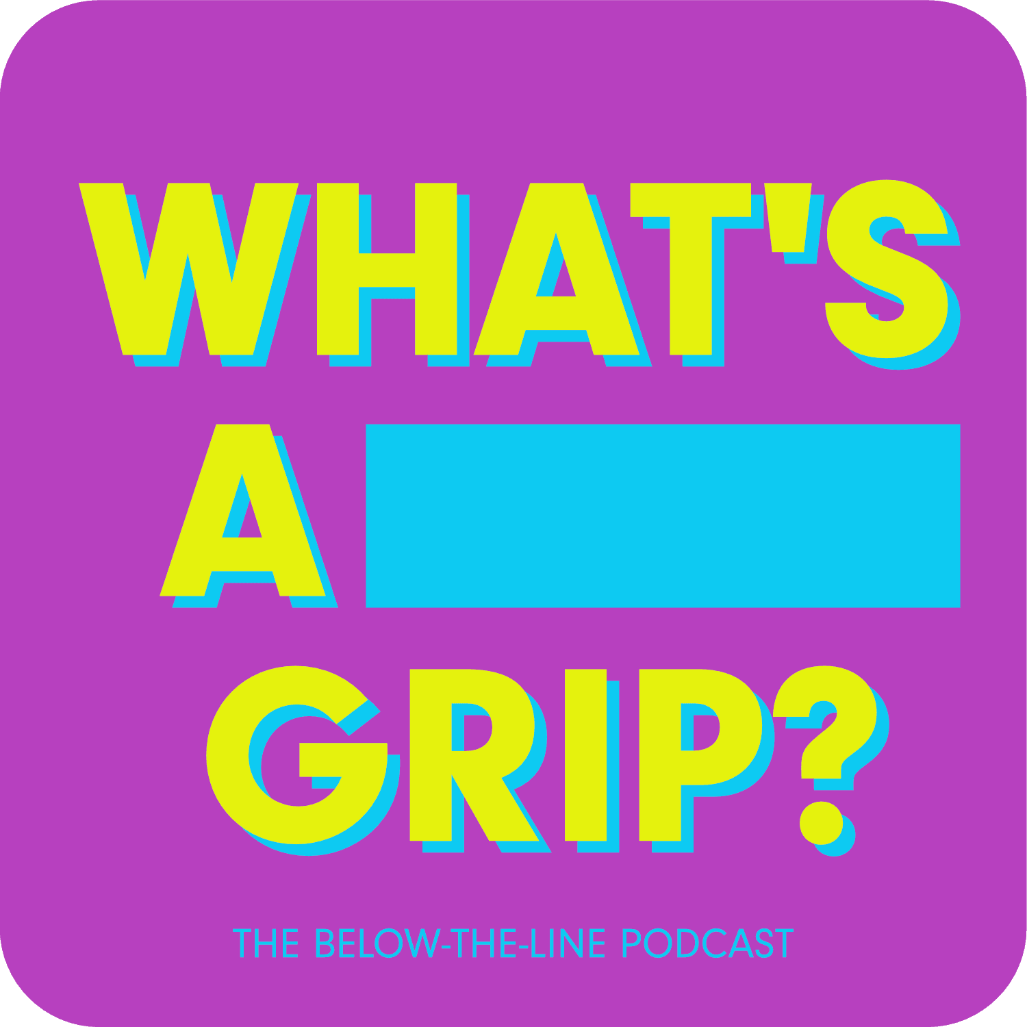 10. What's Standards & Practices? - What's a Grip? cover
