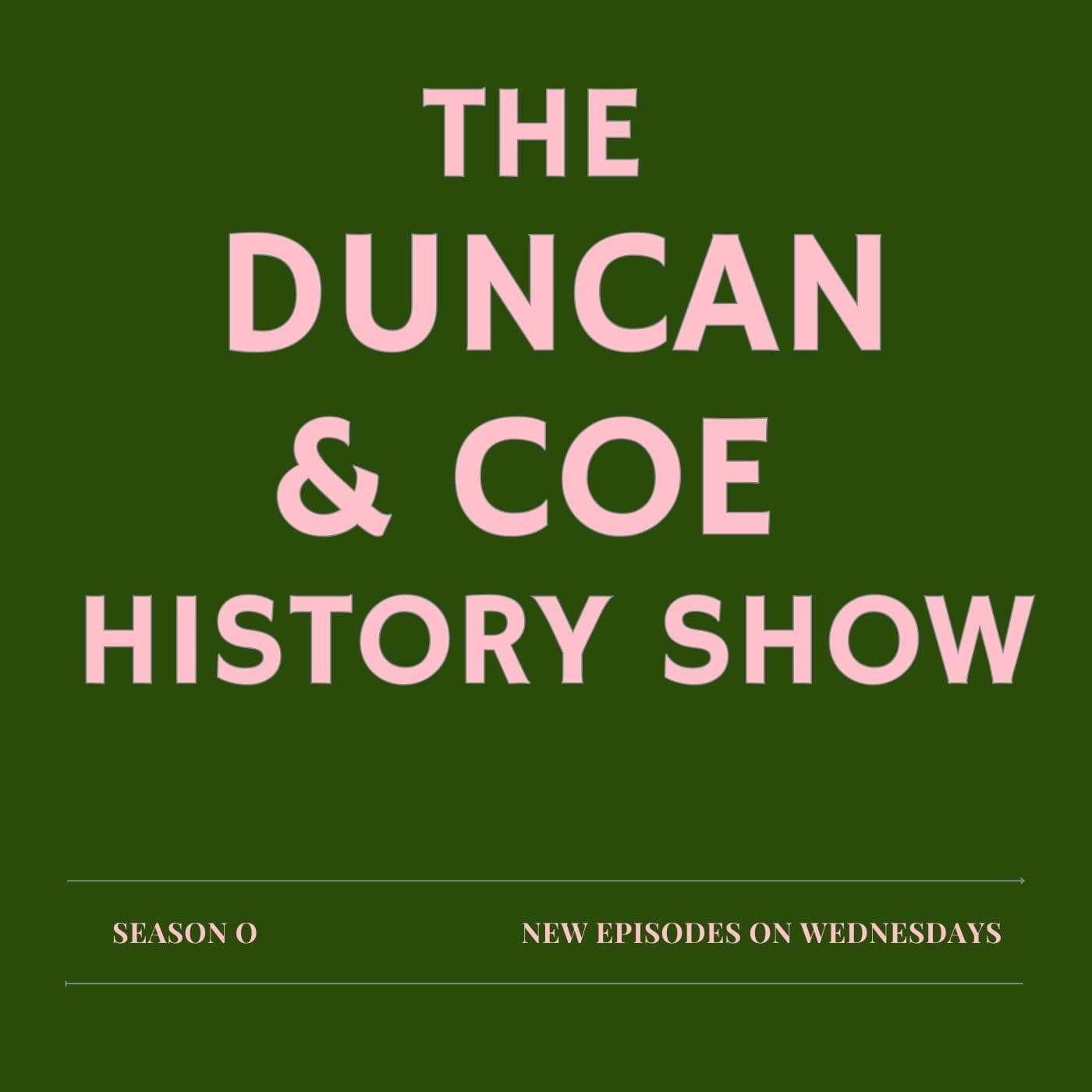 The Duncan & Coe History Show cover