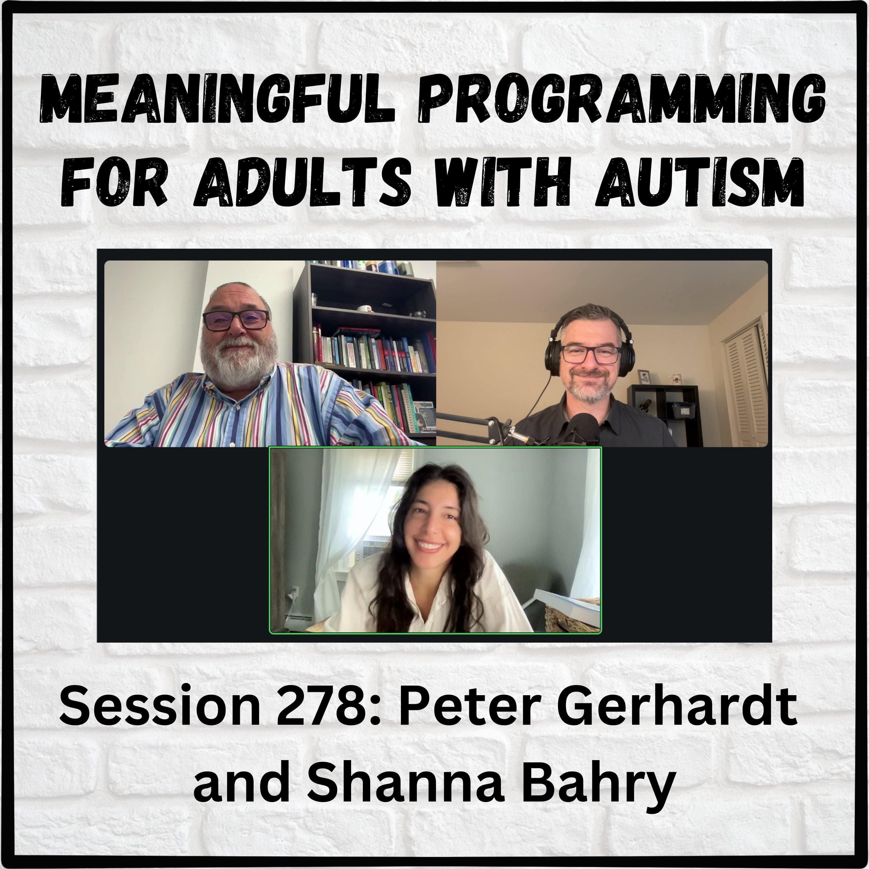 Meaningful Programming for Adults with Autism: Session 279 with Peter Gerhardt and Shanna Bahry - The Behavioral Observations Podcast with Matt Cicoria cover