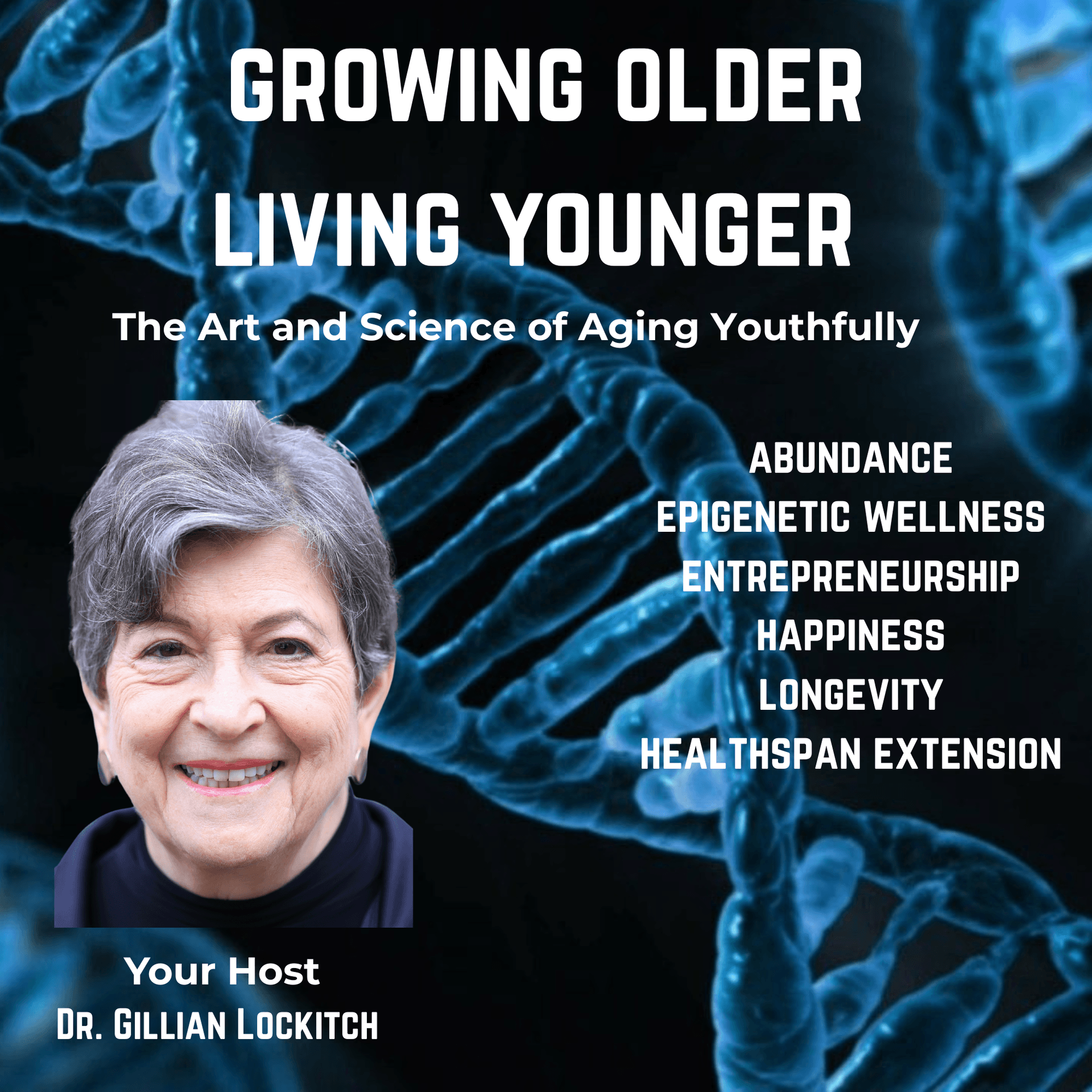 Growing Older Living Younger: About longevity, wellness, healthspan, cover