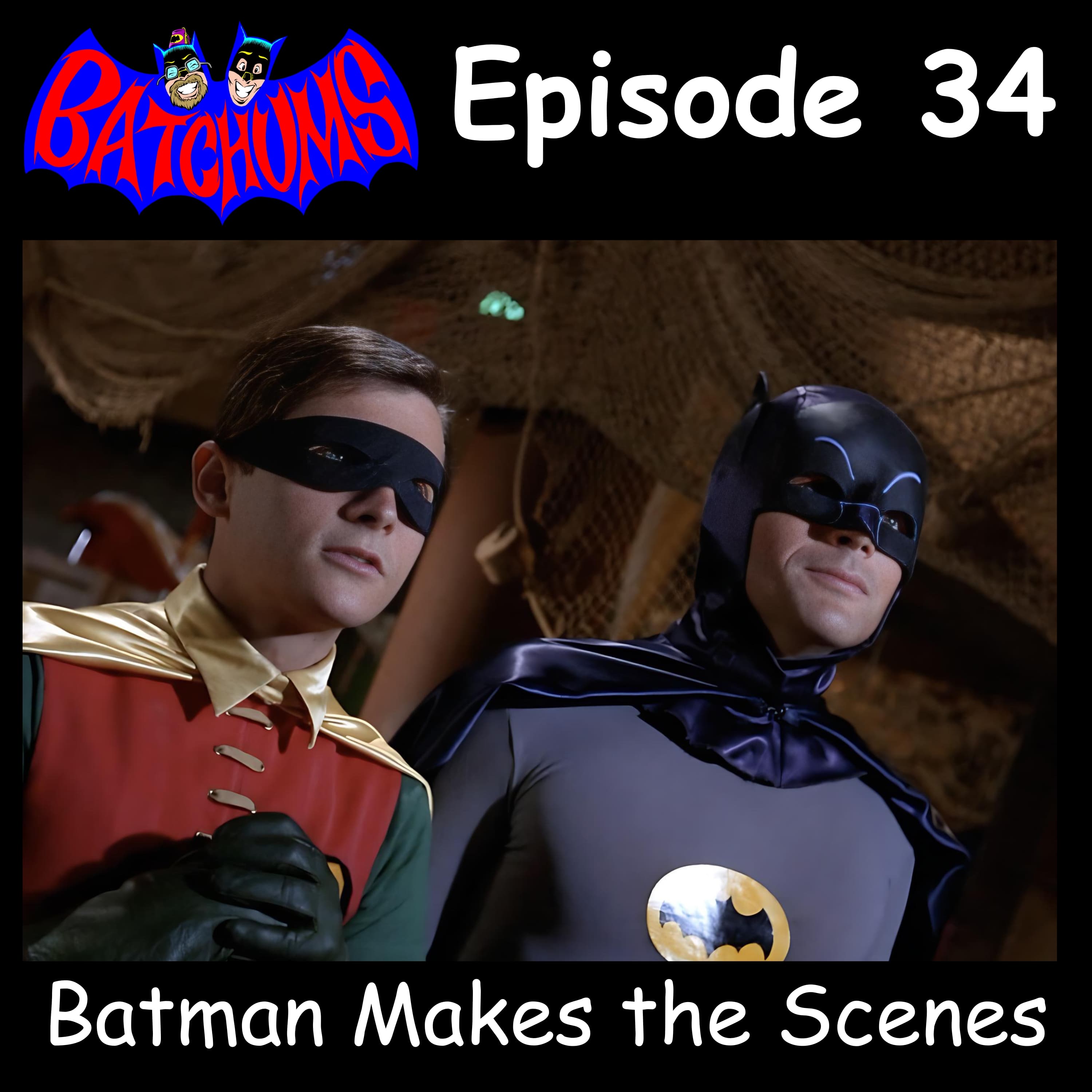 BatChums Episode 34 – Batman Makes the Scenes - BatChums cover