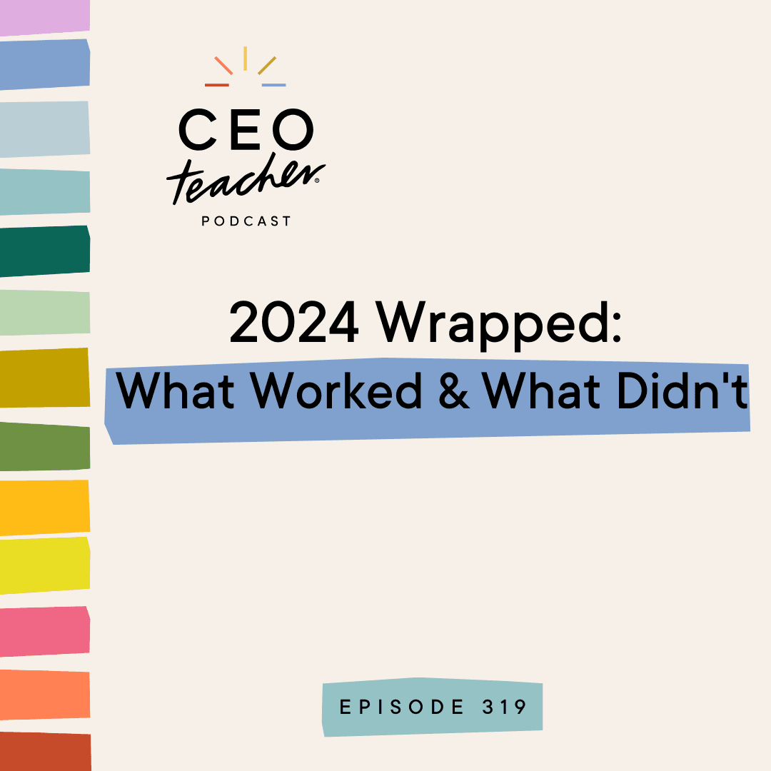 2024 Wrapped: What Worked & What Didn't - The CEO Teacher Podcast cover