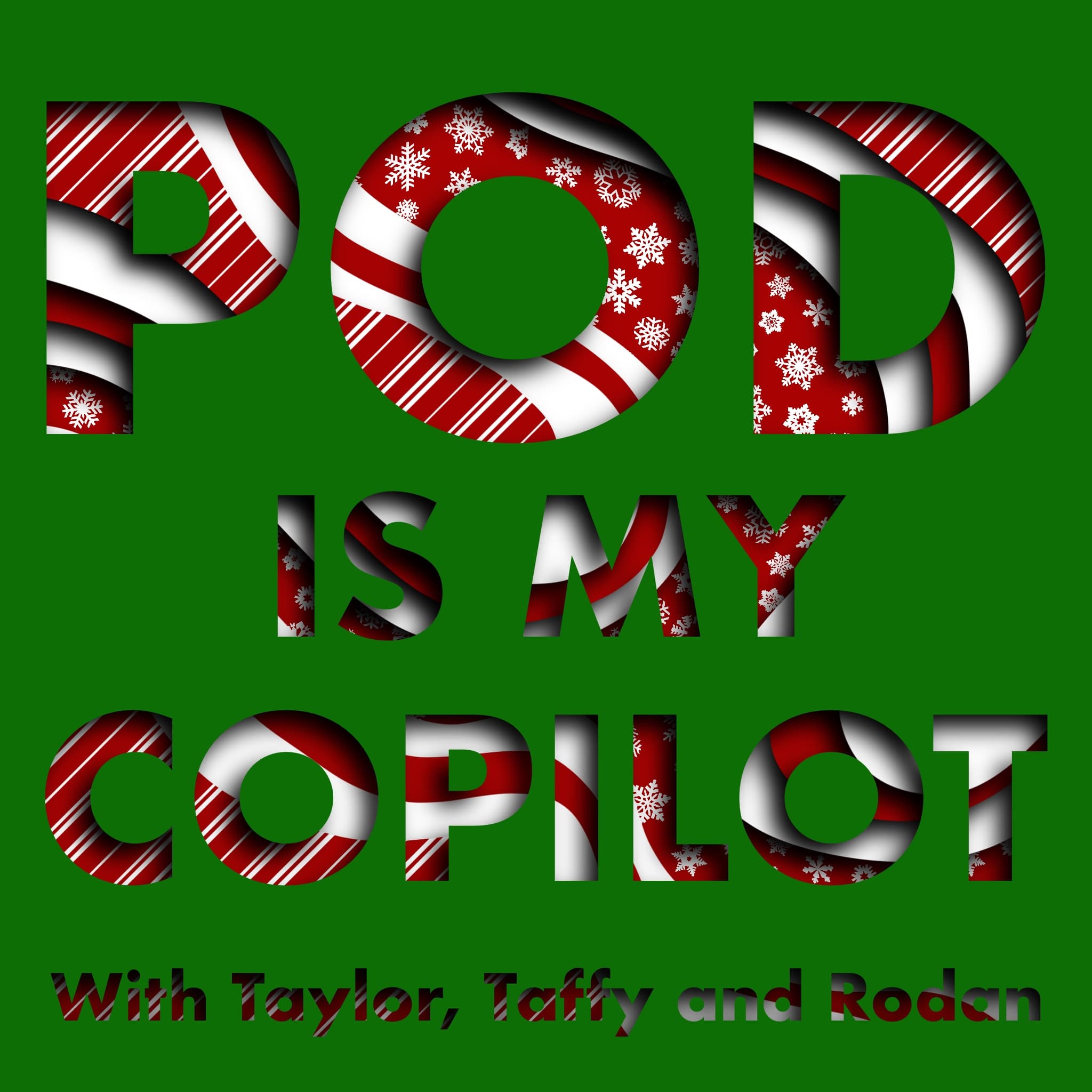 PiMC: Episode 750 - Intimidated By The Brazilian Sausage: The 2025 Pod Is My Copilot Holiday Special - Pod Is My Copilot cover