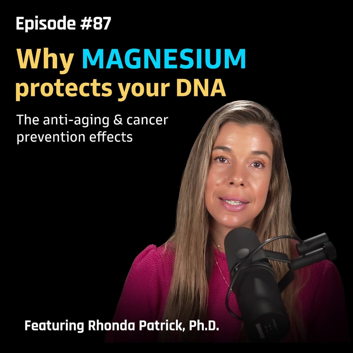 #087 The Science of Magnesium and Its Role in Aging and Disease | Dr. Rhonda Patrick - FoundMyFitness cover