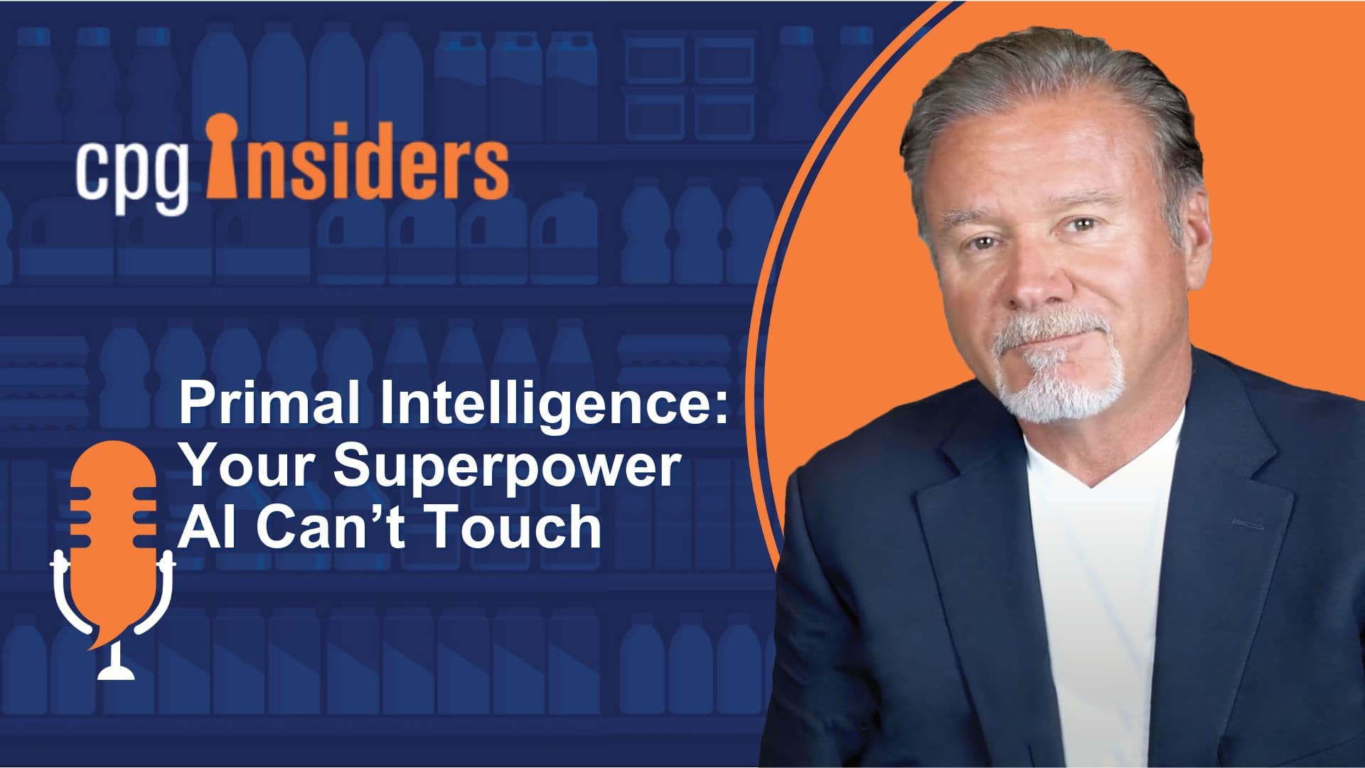 Primal Intelligence: Your Superpower AI Can't Touch w/ Angus Fletcher - CPG Insiders cover