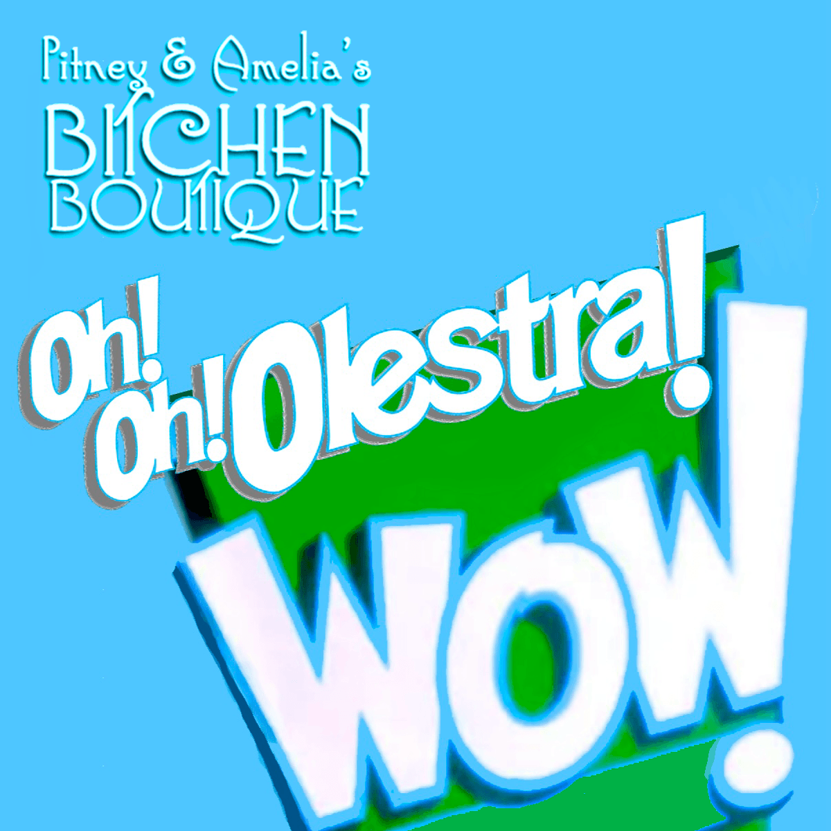Oh! Oh! Olestra! - Pitney & Amelia's Bitchen Boutique cover