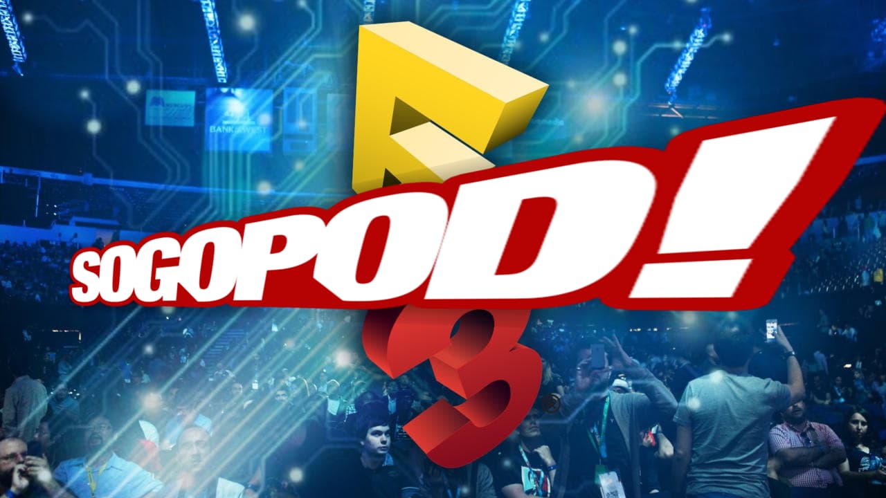 SOGOpod Ep. 92 - E3 2017 Hype Train! - SOGOpod cover