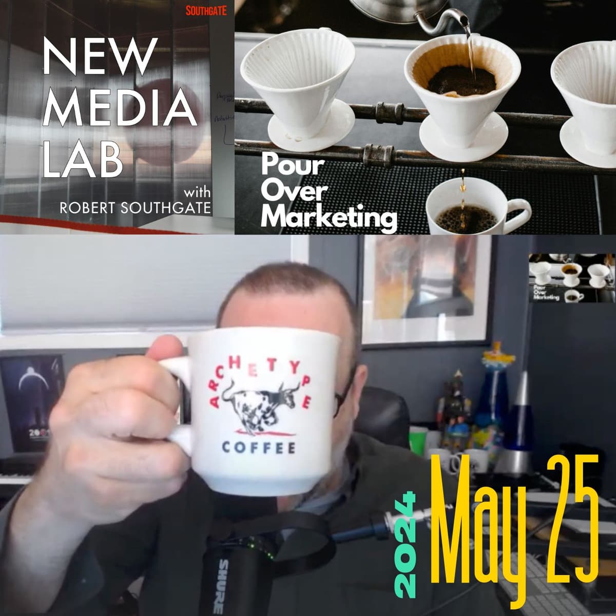 Pour Over Marketing May 25, 2024 - New Media Lab with Robert Southgate cover