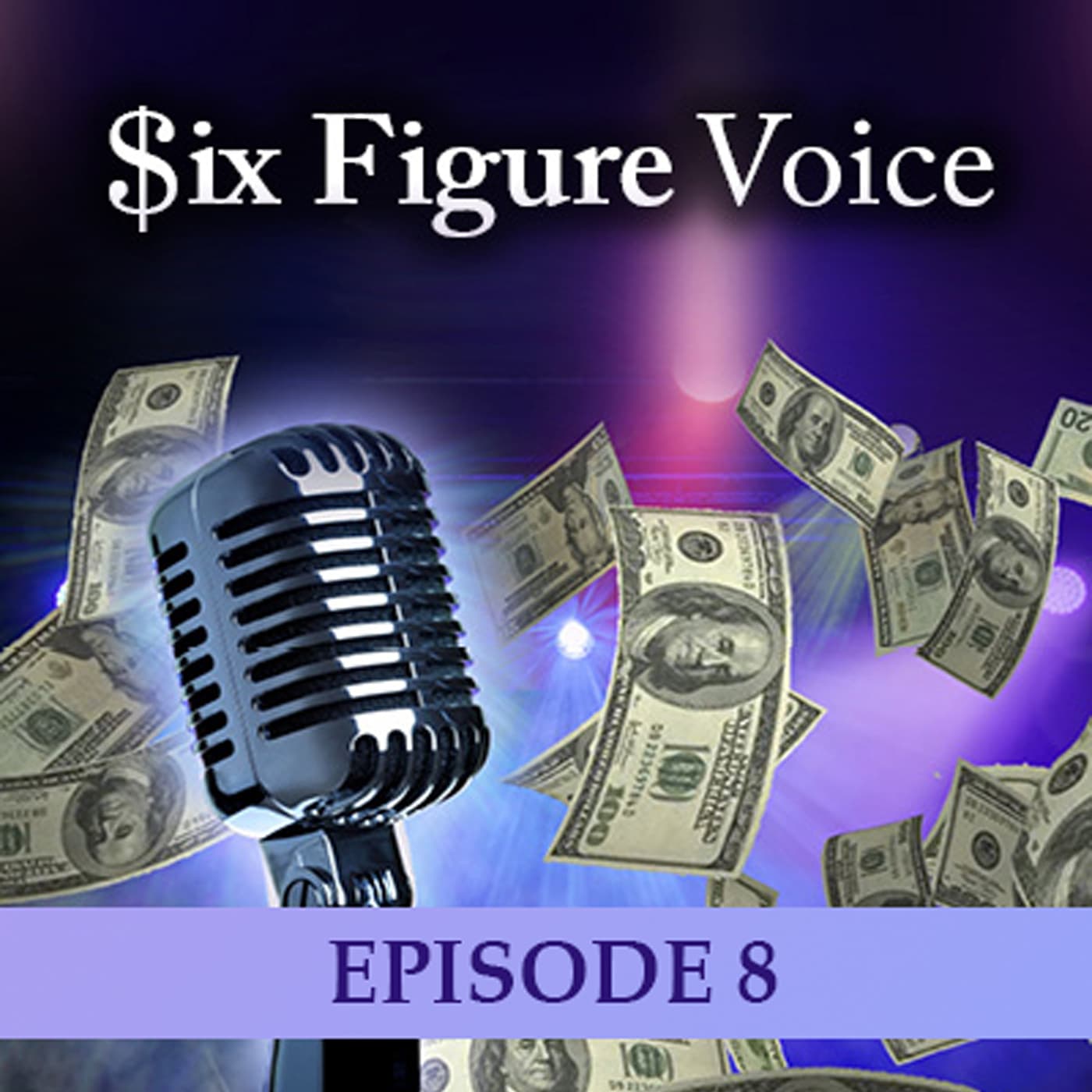 SFV #008: Voice Over and Video Games — Six Figure Voice, The Voice Actors Podcast cover