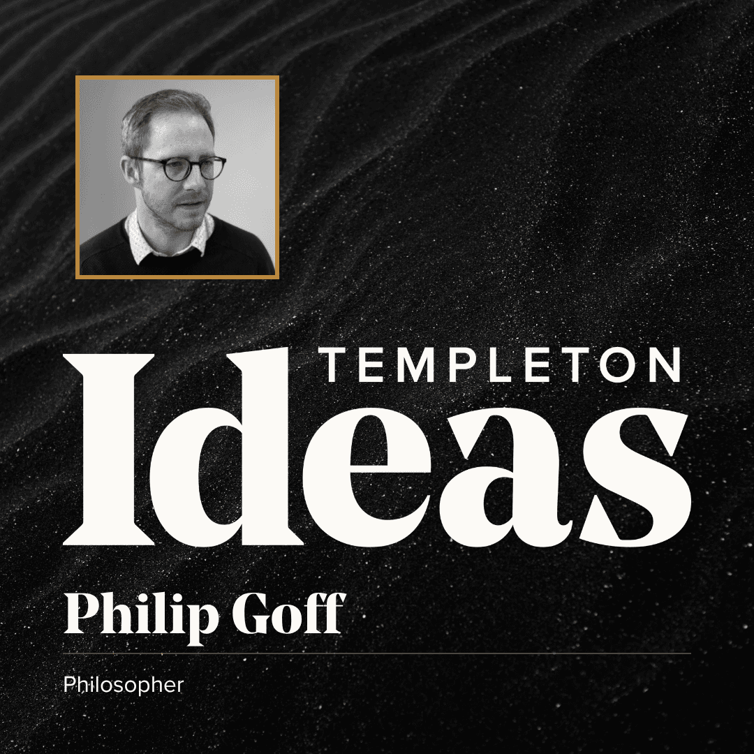 Philip Goff (Consciousness) | From the Archive - Templeton Ideas Podcast cover