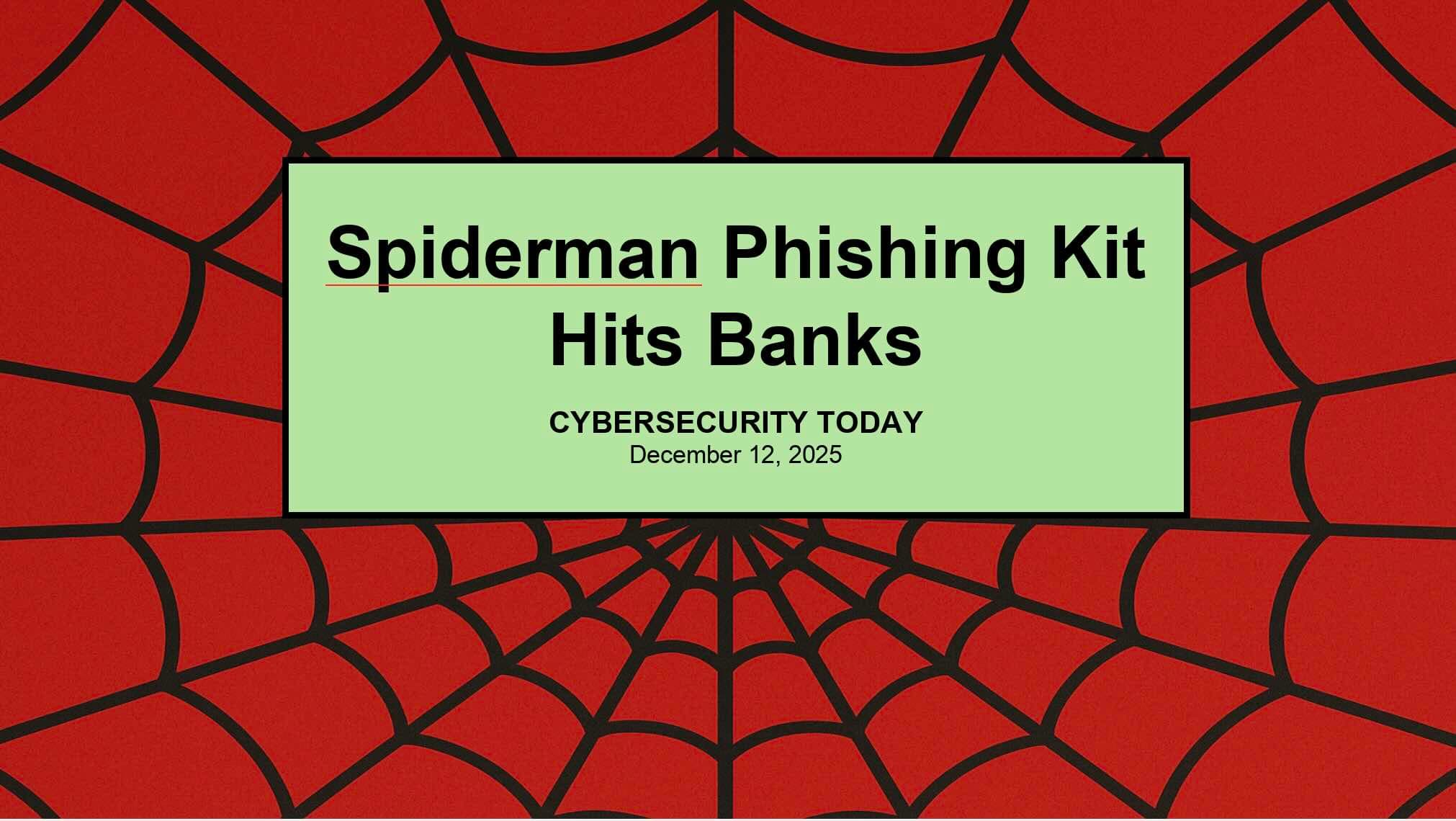 Spiderman and Cybersecurity. - Cybersecurity Today cover