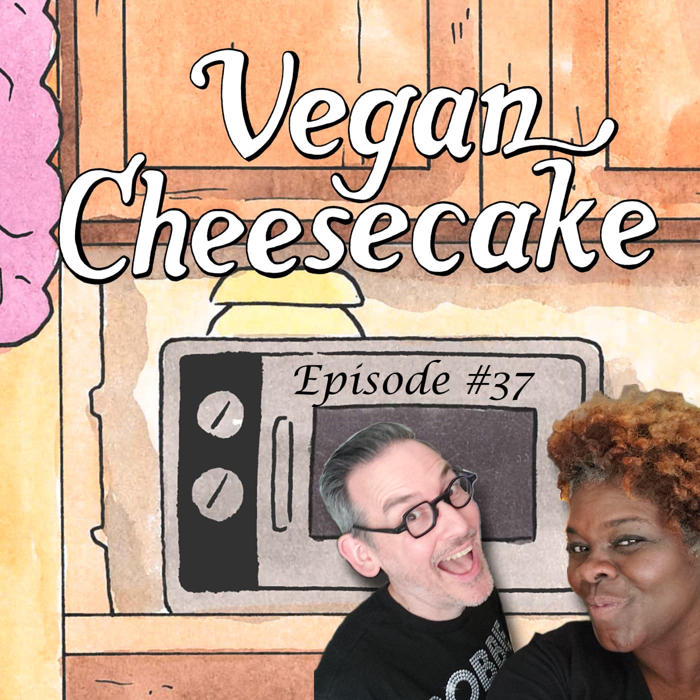 Episode 37 - Sisters - Vegan Cheesecake cover