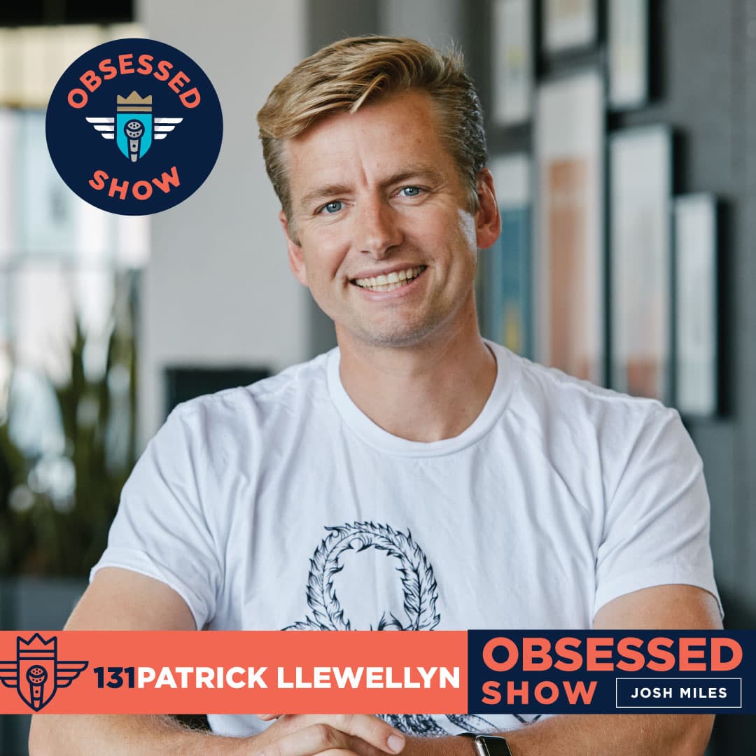 131 - Patrick Llewellyn, CEO 99designs - Obsessed Show cover