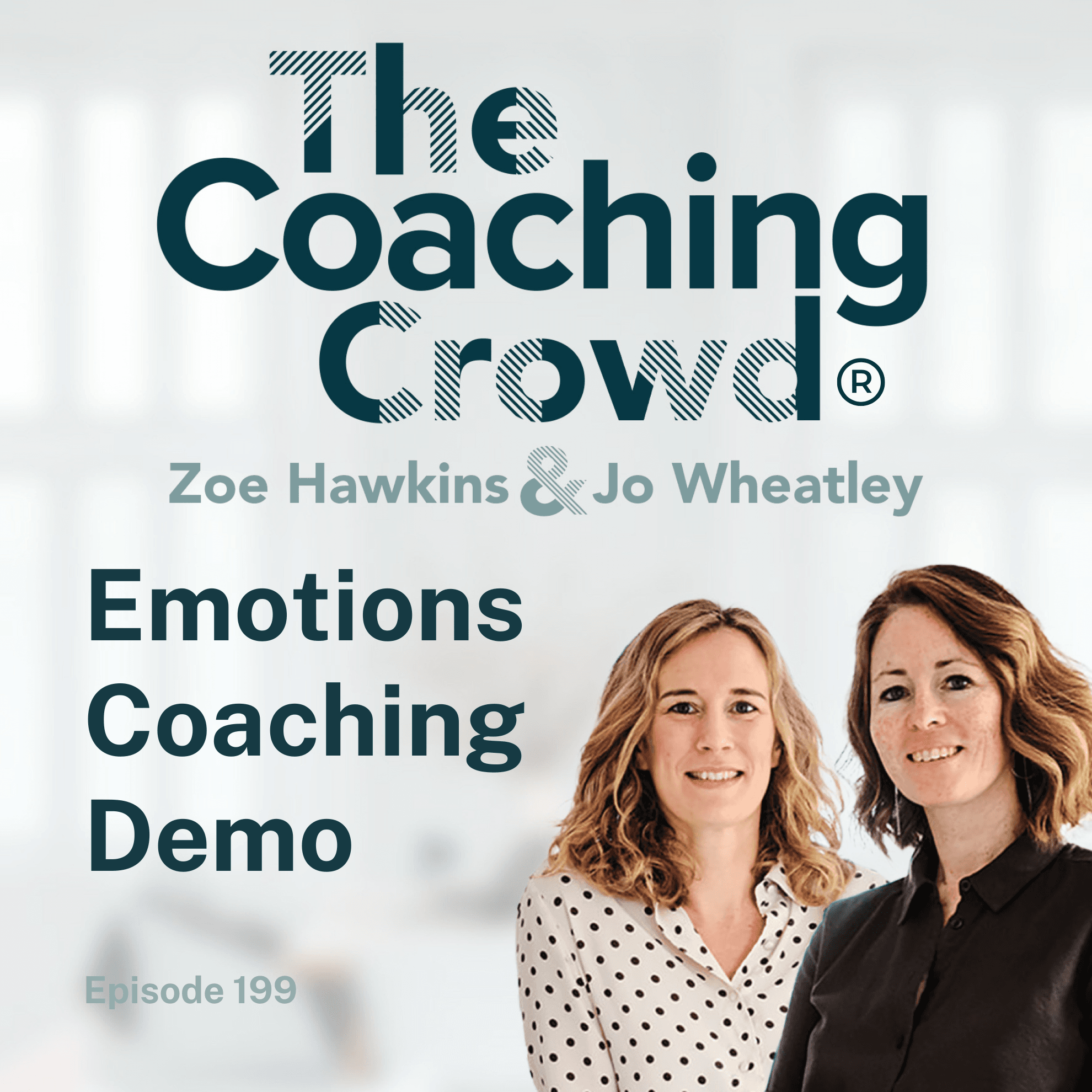 Emotions Coaching Demo - The Coaching Crowd® Podcast with Jo Wheatley & Zoe Hawkins cover