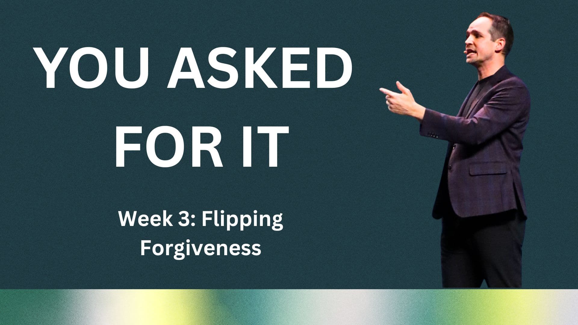 YOU ASKED FOR IT: Week 3 - Flipping Forgiveness - Bloom Church Podcast cover