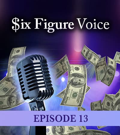 SFV #013: ADR, Looping, and Voice Matching - Six Figure Voice, The Voice Actors Podcast cover