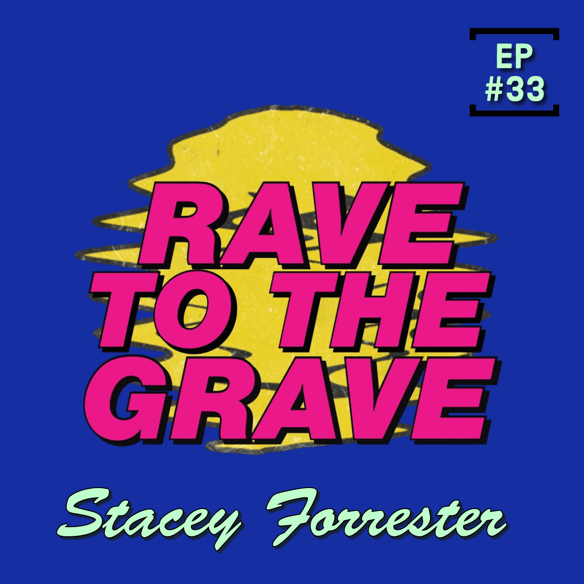 Stacey Forrester on Drugs, Harm Reduction and The Future of Festivals - Rave to the Grave cover