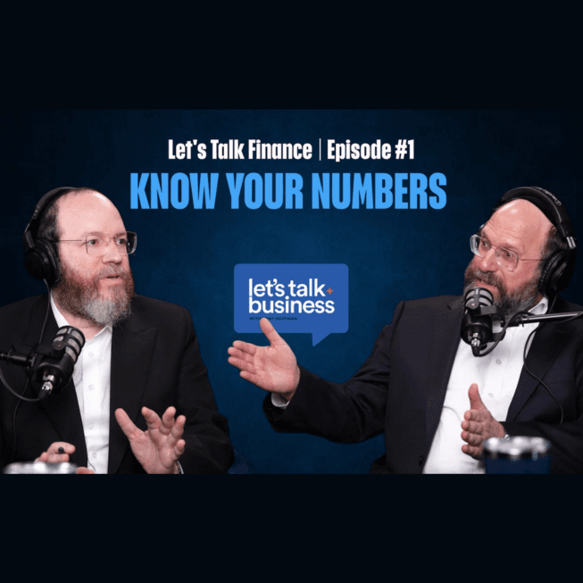 KNOW YOUR NUMBERS | Episode 1 with Meny Hoffman & Simeon Friedman - Let's Talk Business cover