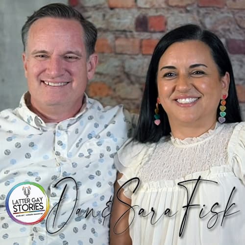 186: Dan and Sara Fisk | Being Prepared for Allyship - Latter Gay Stories cover