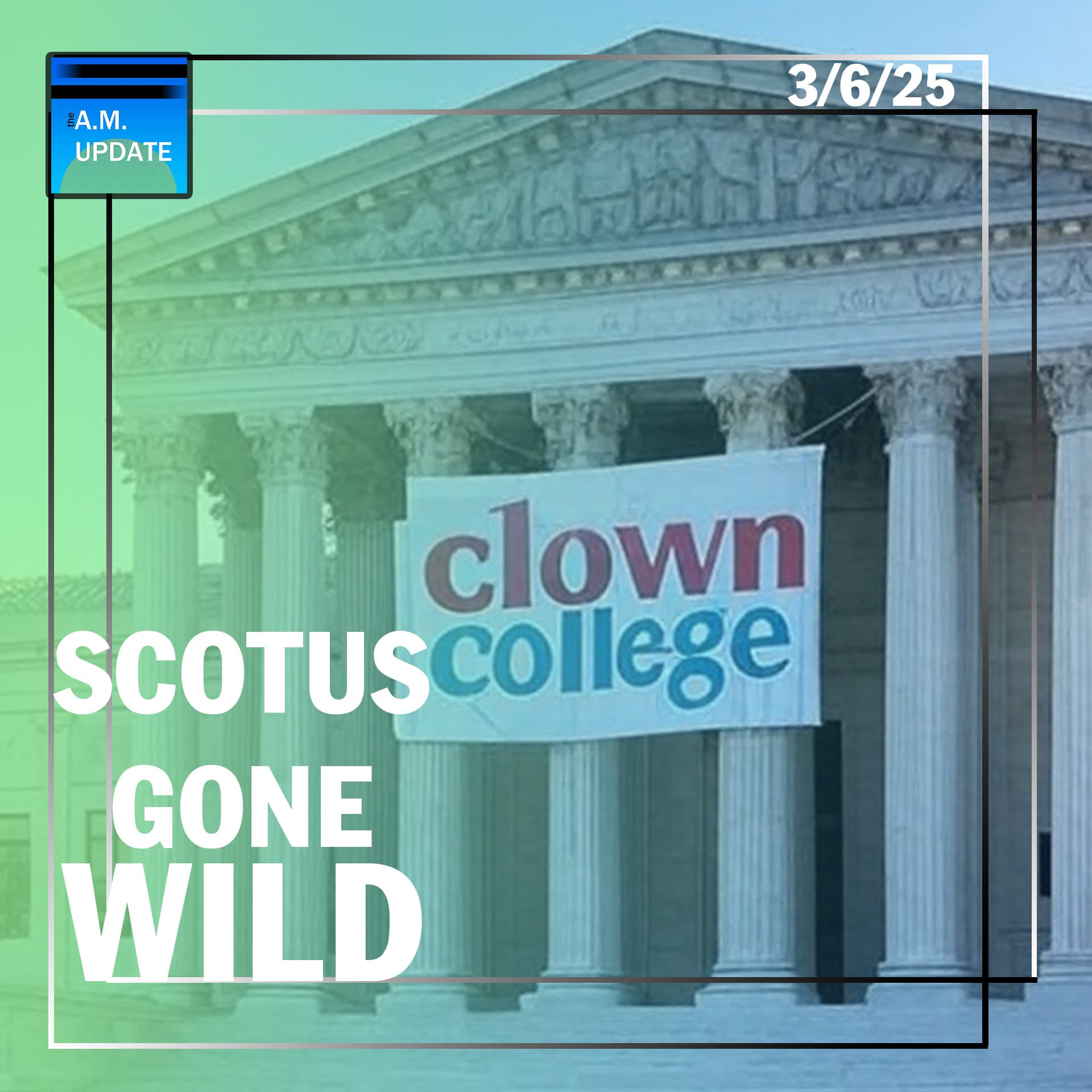 Tell the Courts to Take a Long Walk | Even By MSM Standards, This Is a New Low | 3/6/25 - The A.M. Update cover