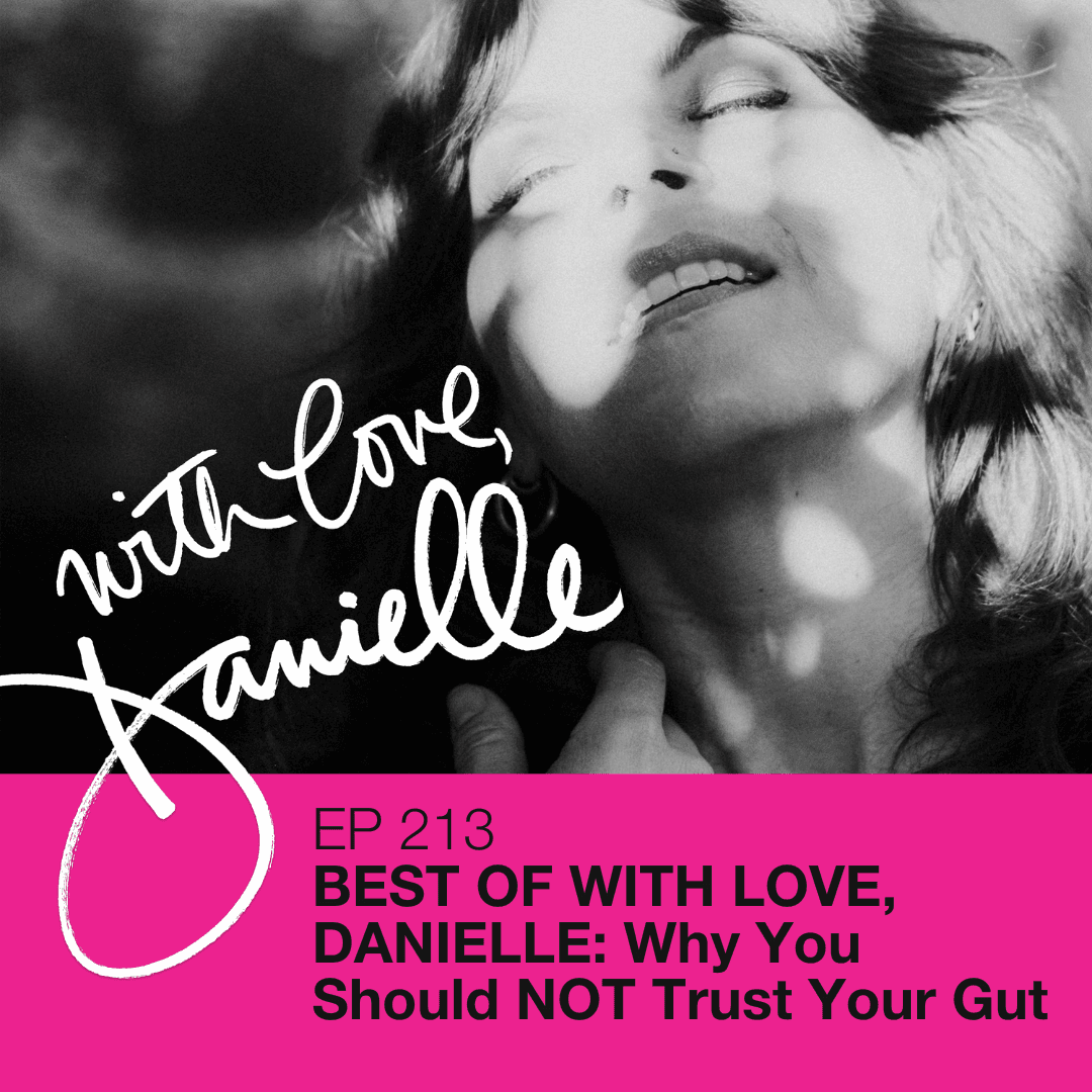 Best of With Love, Danielle: Why You Should NOT Trust Your Gut - WITH LOVE, DANIELLE cover