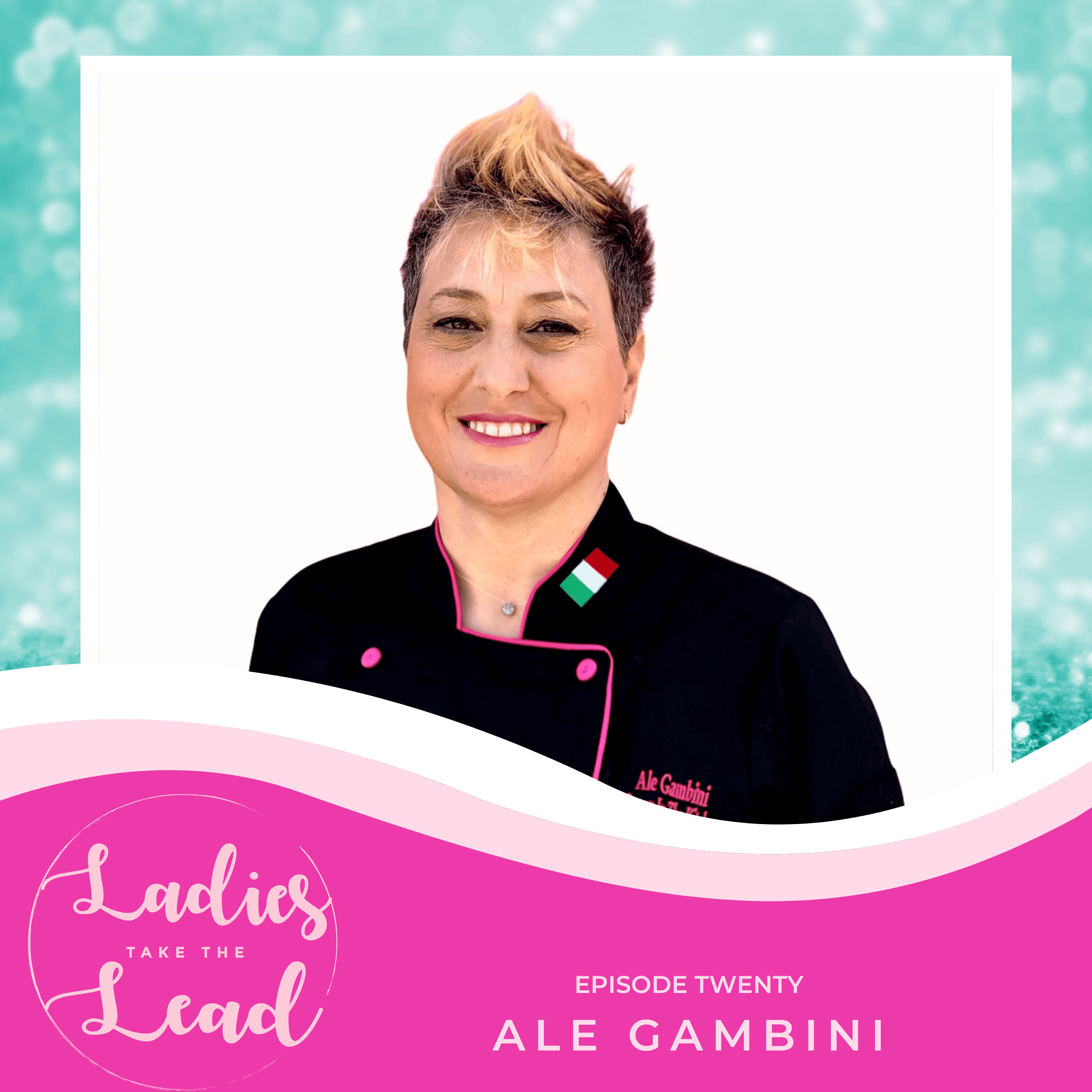 Ep 20 Cucina Queen - Ale Gambini - Ladies Take The Lead cover