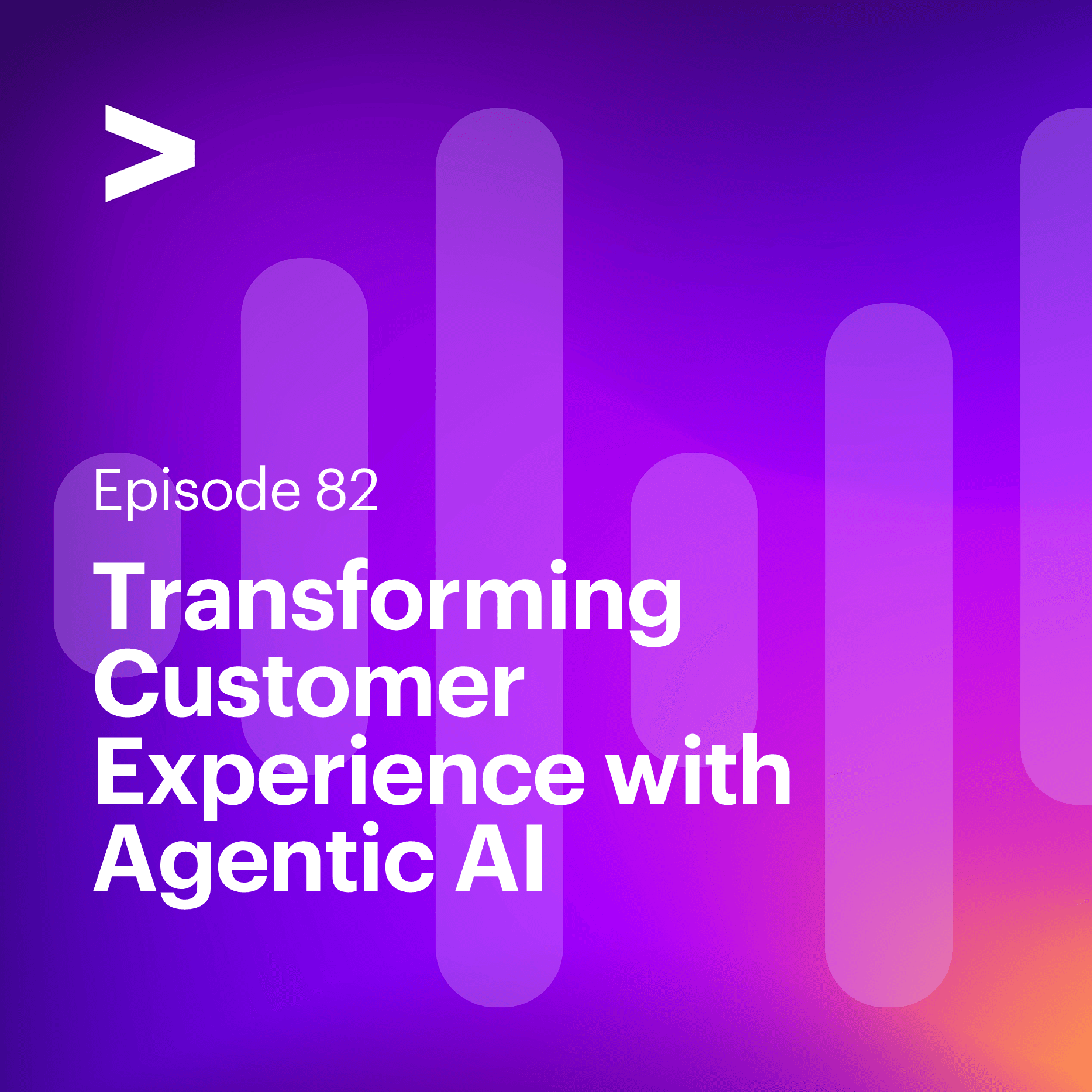 AI Leaders Podcast #82: Transforming Customer Experience with Agentic AI - Accenture AI Leaders Podcast cover