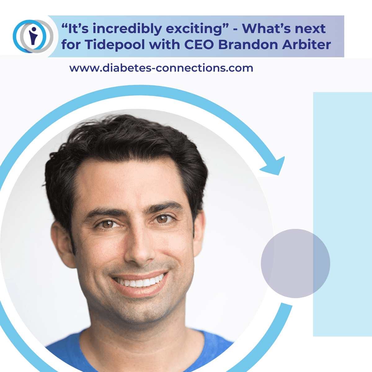 "It's incredibly exciting" - What's next  for Tidepool with CEO Brandon Arbiter - Diabetes Connections | Type 1 Diabetes cover