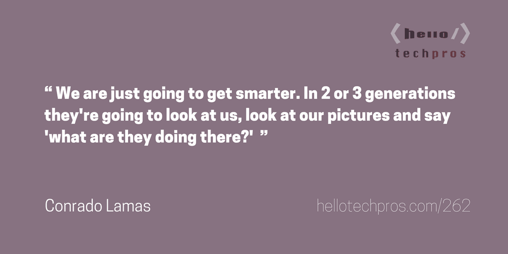 The Evolution of Journalism and Technology — Conrado Lamas - People Friday | Hello Tech Pros cover
