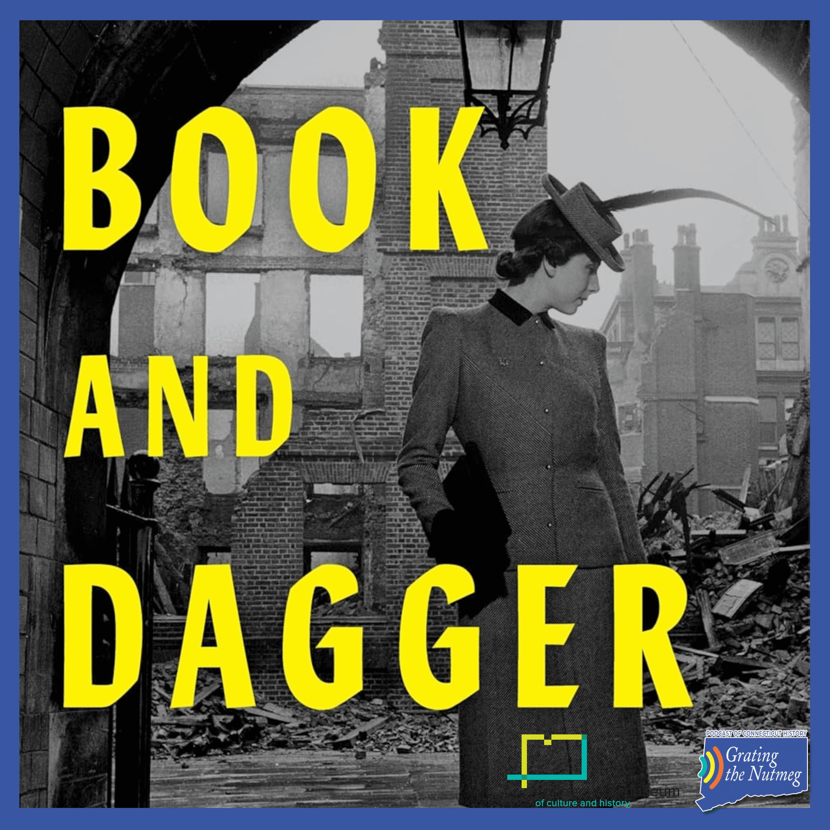207. Book and Dagger: Yale Professors Become Successful WWII Spies - Grating the Nutmeg cover