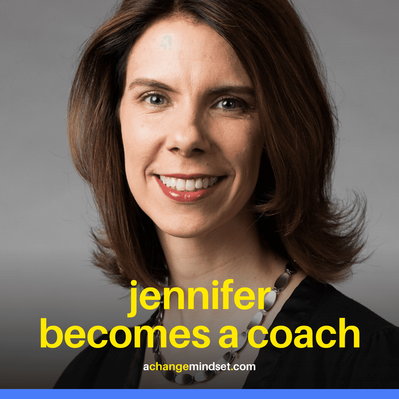 27. Jennifer becomes a coach - A Change Mindset cover