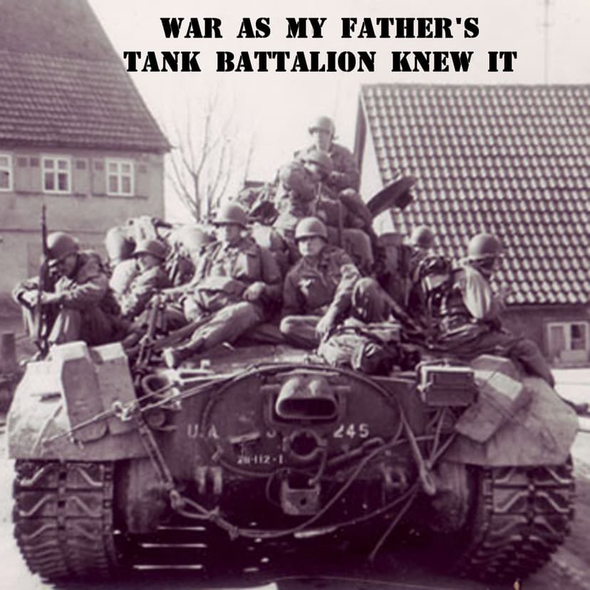 War As My Fathers Tank Battalion Knew It cover
