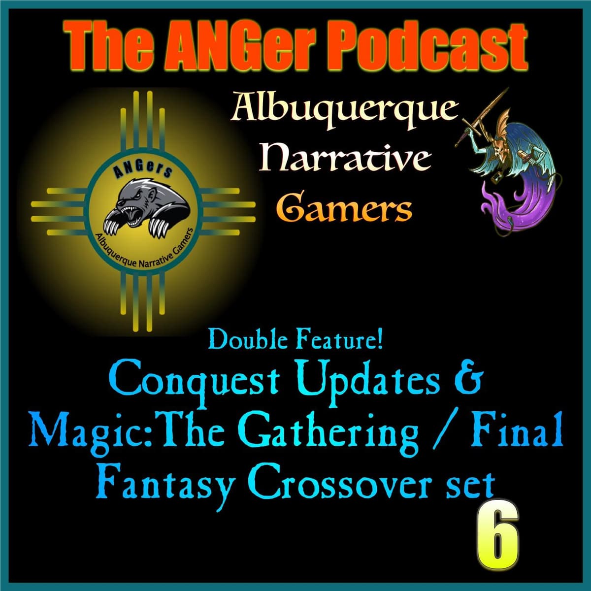 Conquest Updates and the MTG/Final Fantasy Crossover - The ANGer Show - Albuquerque Narrative Gamers cover