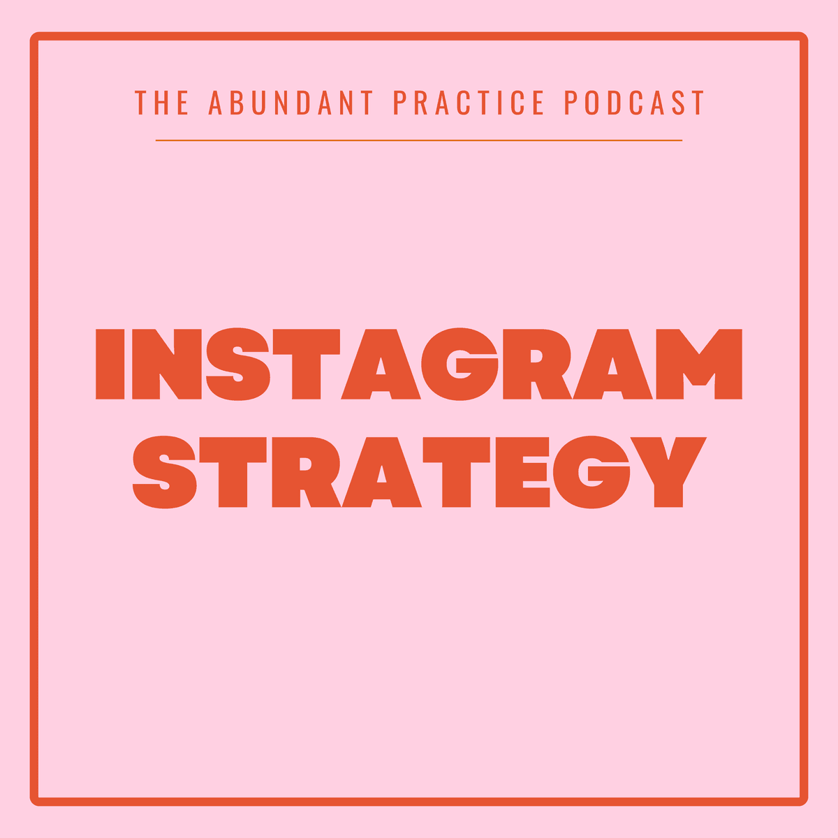 Episode #704: Instagram Strategy - Abundant Practice Podcast cover
