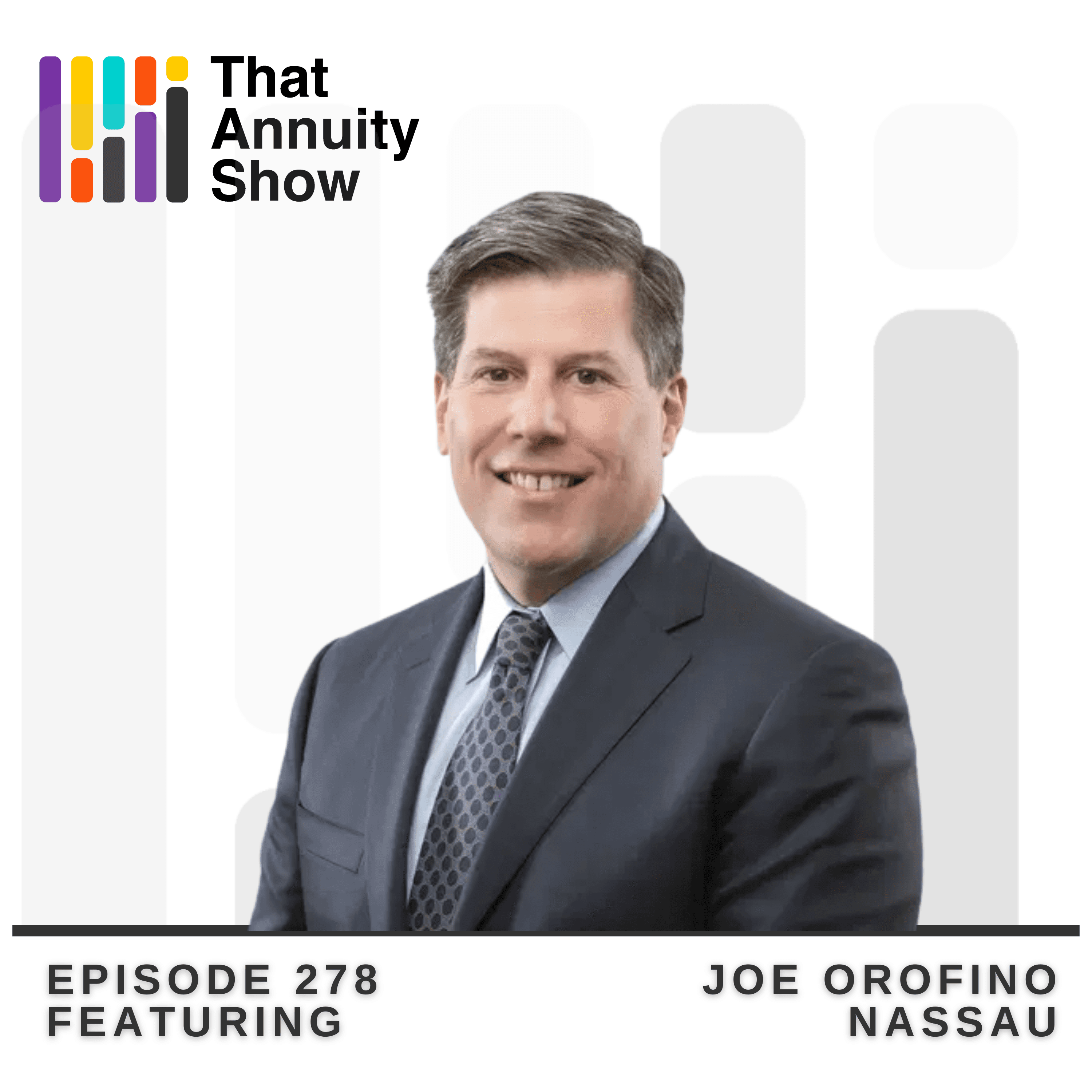 278 - Nassau's CIO Joe Orofino on Fed Cuts, AI Risks, and Social Security - That Annuity Show cover
