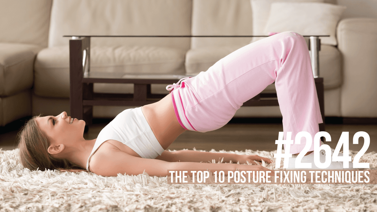 2642: The Top 10 Posture Fixing Techniques - Mind Pump: Raw Fitness Truth cover