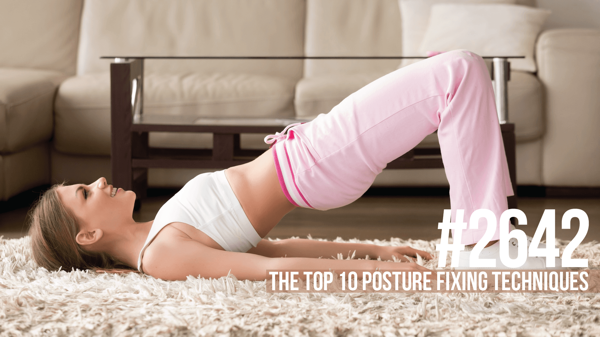 2642: The Top 10 Posture Fixing Techniques - Mind Pump: Raw Fitness Truth cover