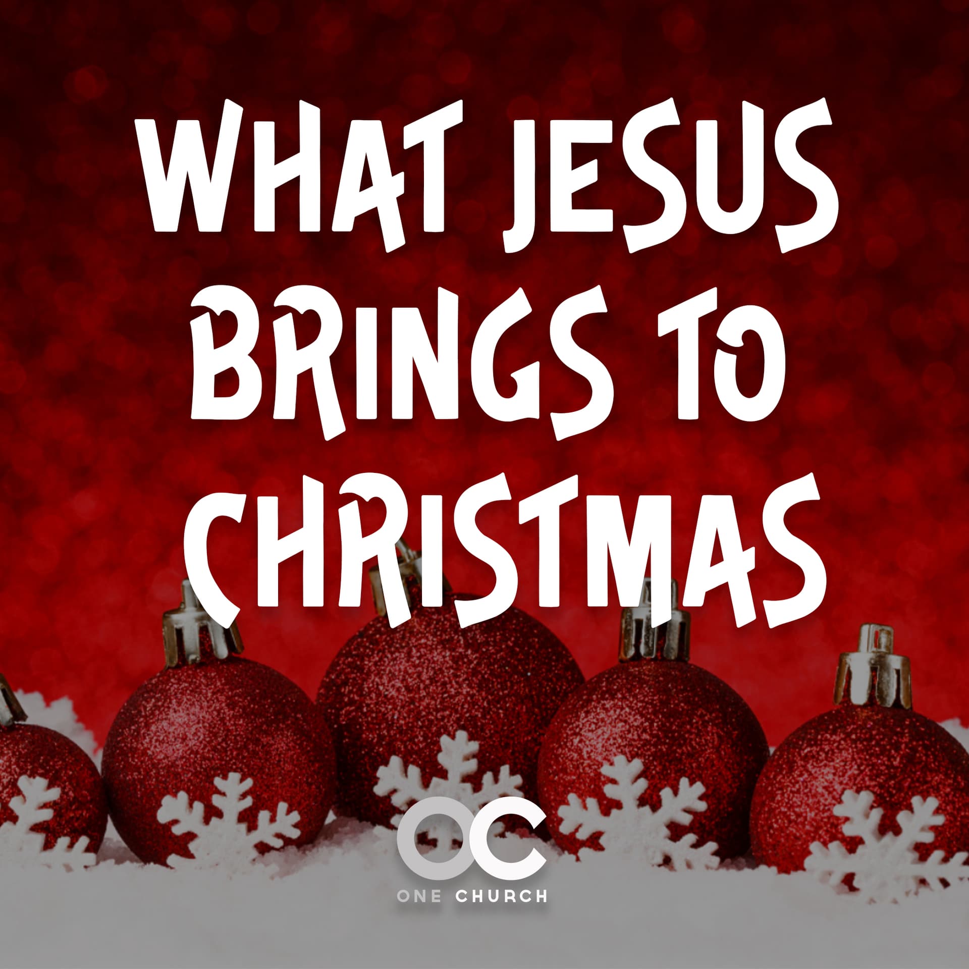 What Jesus Brings To Christmas - One Church | Houston TX cover